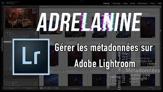 Apprendre et comprendre les métadonnées sur Lightroom [upl. by Behlke]