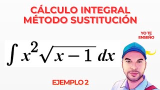 INTEGRAL POR SUSTITUCION EJEMPLO 2 [upl. by Noakes]