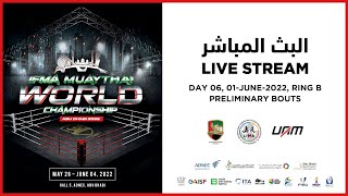 IFMA Muaythai World Championship 2022  Day 6 Ring B Live Stream [upl. by Cohla]