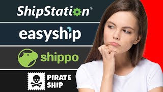 Best Shipping Software for 2024  ShipStation Vs Pirateship Vs EasyShip Vs Shippo [upl. by Salsbury]