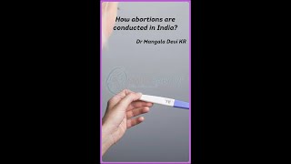 abortion How abortions are conducted in India DrMangala DeviKR Smile Baby IVF Center [upl. by Budd]