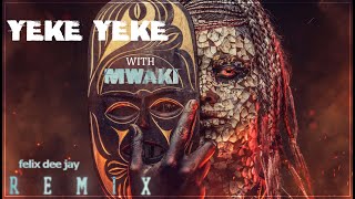 Mory Kantè  YEKE YEKE with MWAKI Remix by Felix [upl. by Buyers]