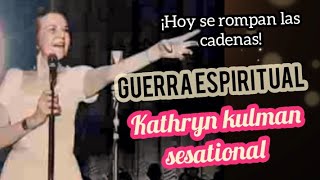 GUERRA ESPIRITUAL  por Kathryn kulman sesational hoy se rompen las cadenas [upl. by Liv711]