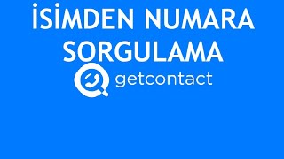 Getcontact İsimden Numara Sorgulama Nasıl Yapılır [upl. by Micaela]