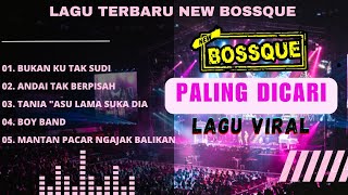 LAGU TERBARU NEW BOSSQUE COVER LAGU VIRAL [upl. by Aneelad]