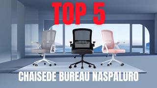 Top 4 des Chaises de Bureau Naspaluro  Confort et Ergonomie pour Tous les Budgets [upl. by Luapnoj]