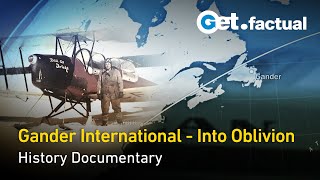 What Happened to Gander International  Full Documentary [upl. by Lleuqar]