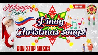 Pinoy Christmas songs NONSTOP MUSIC [upl. by Weibel]