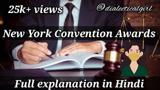 NEW YORK CONVENTION AWARDS  IN HINDI  ARBITRATION amp CONCILIATION ACT1996 ADR DIALECTICAL GIRL [upl. by Enoyrt]