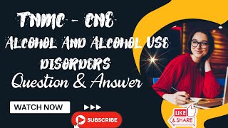 TNMC  CNE Alcohol And Alcohol Use Disorders Question And Answer tnmedicalcounselling subscribe [upl. by Tnecillim602]