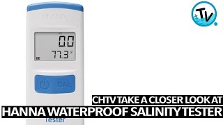 CHTV takes a closer look at Hanna Waterproof Salinity Tester [upl. by Ainej]