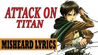 Attack on Titan Season 2 OP  Misheard Lyrics [upl. by Nepil235]