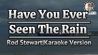 Have You Ever Seen The RainRod StewartKaraoke Version [upl. by Appilihp]