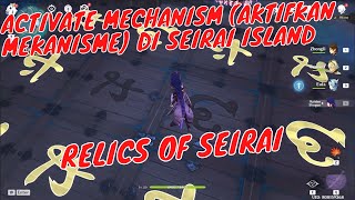 Activate Mechanism Aktifkan Mekanisme Relics of Seirai World Quest Puzzle  Genshin Impact [upl. by Rocco628]