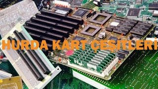 HURDA ELEKTRONİK KART ÇEŞİTLERİ [upl. by Ardel]