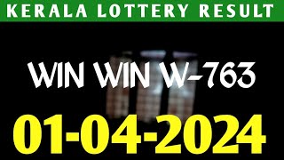 1 APR 2024 WIN WIN W763 KERALA LOTTERY RESULT [upl. by Gniy]