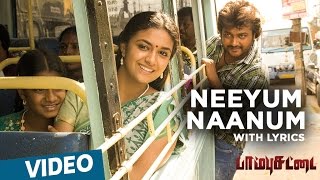 Paambhu Sattai Songs  Neeyum Naanum Song with Lyrics  Bobby Simha  Keerthy Suresh  Ajesh [upl. by Beuthel952]