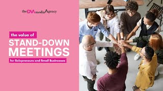 The Value of StandDown Meetings for Solopreneurs and Small Businesses [upl. by Ahsienahs]