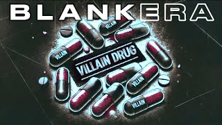 BLANK ERA  VILLAIN DRUG lyrics [upl. by Adnamas]