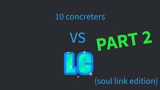 Concreters Rankup Soul link PART 2 [upl. by Rosanne615]