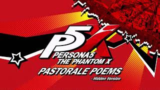 Pastorale Poems  Hidden Version  Persona 5 The Phantom X [upl. by Averi293]