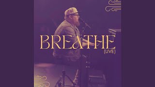 Breathe Live [upl. by Gnouhp]