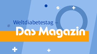 Abnehmspritze Gesundheitspolitik und DiabetesTechnologie Weltdiabetestag – Das Magazin [upl. by Ekyt]