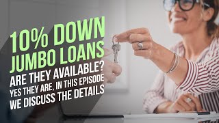 10 Down Jumbo Loans Are they available Jumbo mortgage explained less than 20 down [upl. by Macmahon]