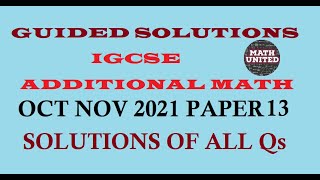 CAMBRIDGE IGCSE  O LEVEL  W2021 ADDITIONAL MATH  060613 ON21  403723 ON21 ALL QUESTIONS [upl. by Brocklin]