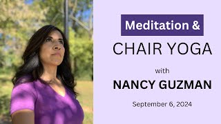 Meditation and Chair Yoga with Nancy Guzman  September 6 2024 [upl. by Martijn]