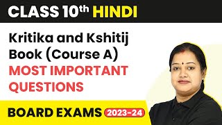 Class 10 Hindi Kritika and Kshitij Book Course A  Most Important Questions [upl. by Gine]