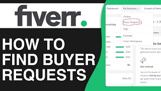 How to Find Buyer Requests on Fiverr  Full Guide [upl. by Esinahs317]