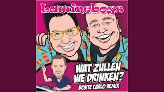 Wat Zullen We Drinken Bonte Carlo Remix [upl. by Aihsilef]