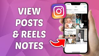 How to Check All Notes You’ve Added to Posts and Reels on Instagram [upl. by Ferullo]