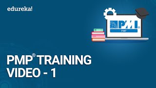 PMP® Training Video  1  PMBOK® Guide 6th Edition  PMP® Certification Exam Training  Edureka [upl. by Casandra]