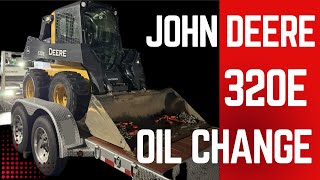 John Deere 320E Skid Steer Engine Oil Change skidsteer maintenance howto [upl. by Ilke]