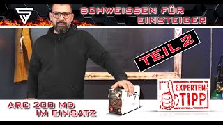 STAHLWERK  Anfänger schweißen für Einsteiger  MMA  Rückblick  Erklärung  ARC 200 MD [upl. by Arama]