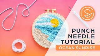 Punch Needle Tutorial  Beginner’s Guide by Craft Smith  NEEDLE PUNCH SUNRISE [upl. by Yenroc44]