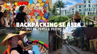 BACKPACKING SE ASIA  WEEK 4  Hoi An Hanoi amp Halong Bay [upl. by Sungam]