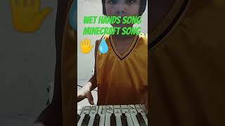 wet hands song in piano piano wethandsminecraft [upl. by Lempres740]