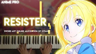 RESISTER  Sword Art Online Alicizationseason 3 OP 2 piano ASCA [upl. by Nospmis]