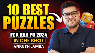 🔥 10 BEST PUZZLES FOR RRB PO 2024  REASONING  ANKUSH LAMBA  BANKING CHRONICLE [upl. by Ettore]