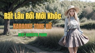 Karaoke Rất Lâu Rồi Mới Khóc  Kiều Chi  Beat Acoustic Piano Chuẩn Tone Nữ Dễ Hát Lời Chuẩn [upl. by Epilif]