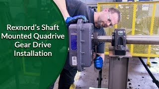 Rexnord Shaft Mounted Quadrive Gear Drive Installation [upl. by Aciretehs]