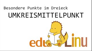 Edulinu  Umkreismittelpunkt  Besondere Punkte im Dreieck [upl. by Verdie826]