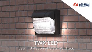 The Lithonia Lighting® TWX LED Wall Pack Luminaires Easy Installation [upl. by Soraya]