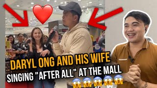 📌REACTION VIDEO  Daryl Ong And His Wife Singing quotAfter Allquot At The Mall [upl. by William603]