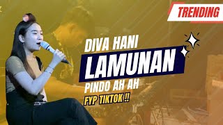 Diva Hani Beraksi Ah Ah  Lamunan  Edisi latihan pindoahah [upl. by Carolee804]