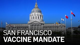 COVID19 Vaccinations Will Be Mandatory for City Employees in San Francisco [upl. by Eniarral]