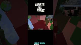 Muerte del XOKAS en HUNT AND RUN twitch huntandrun xokas shorts [upl. by Rufina]